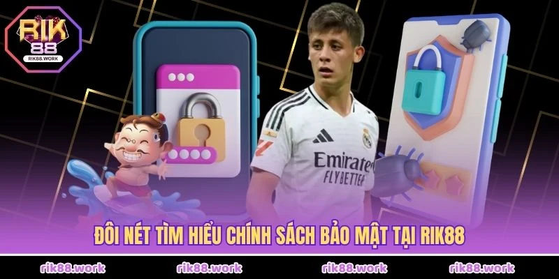Đôi nét tìm hiểu chính sách bảo mật tại Rik88