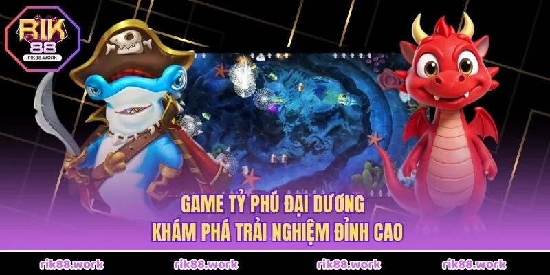 Game Tỷ Phú Đại Dương