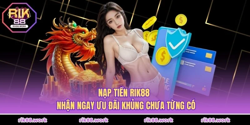 Nạp tiền Rik88