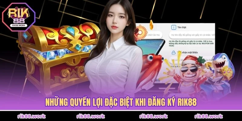 Những quyền lợi đặc biệt khi đăng ký Rik88